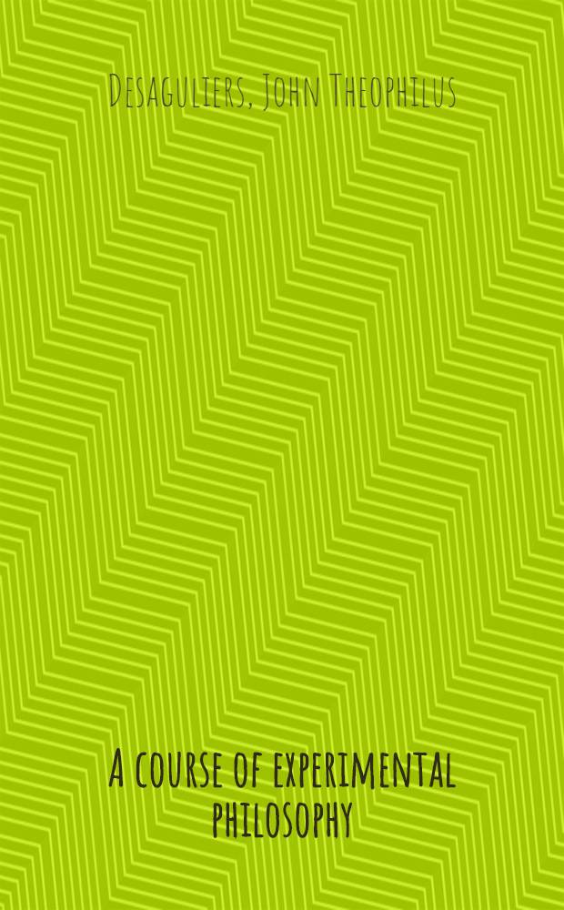 A course of experimental philosophy : Vol. 1-2