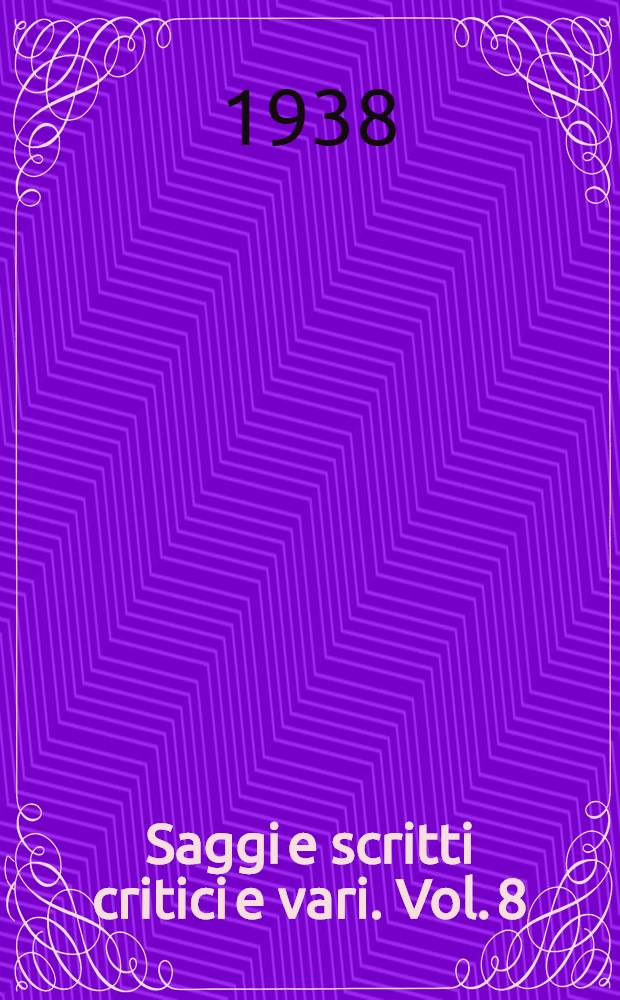 Saggi e scritti critici e vari. Vol. 8 : Studio zu Giacomo Leopardi