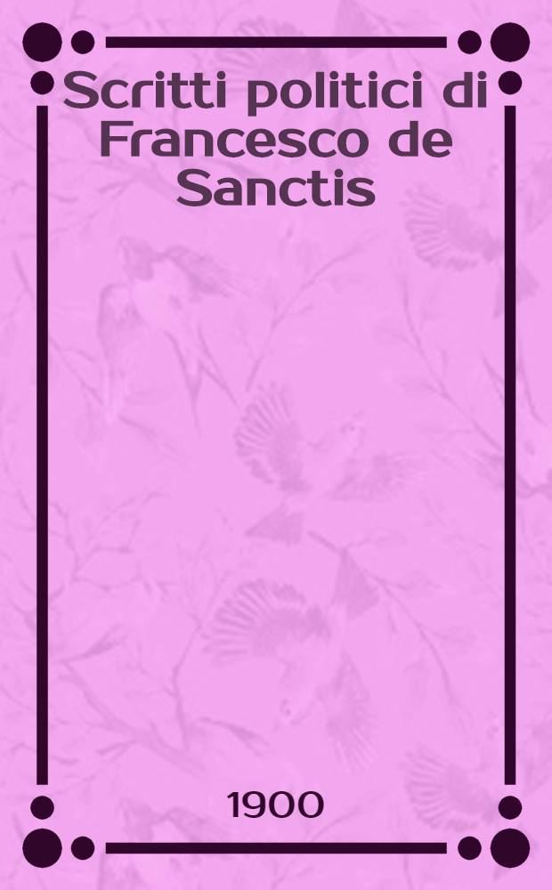 Scritti politici di Francesco de Sanctis