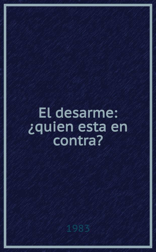 El desarme : &iquest;quien esta en contra?