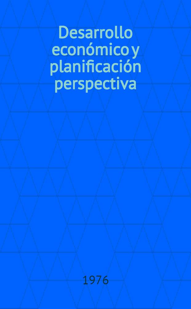 Desarrollo económico y planificación perspectiva : Trad. del ruso ...