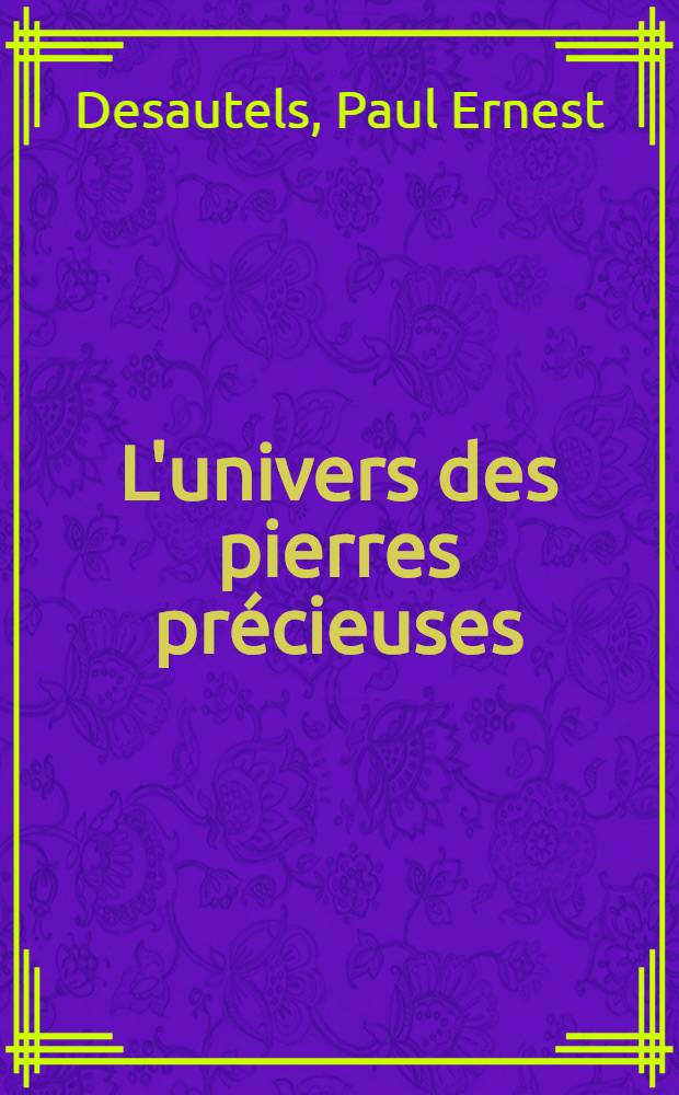 L'univers des pierres précieuses