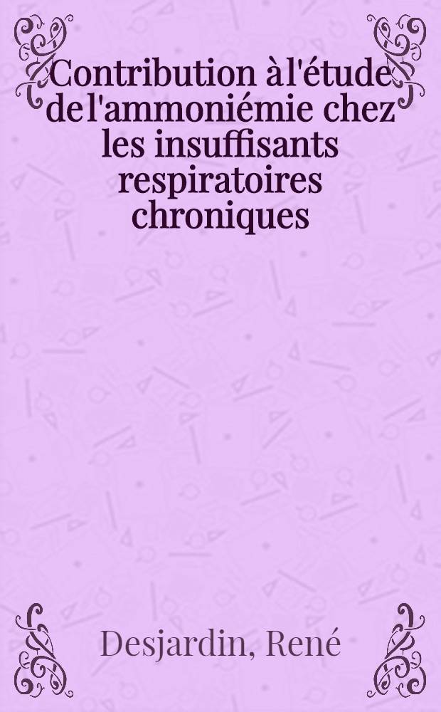 Contribution à l'étude de l'ammoniémie chez les insuffisants respiratoires chroniques
