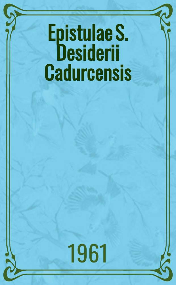 Epistulae S. Desiderii Cadurcensis