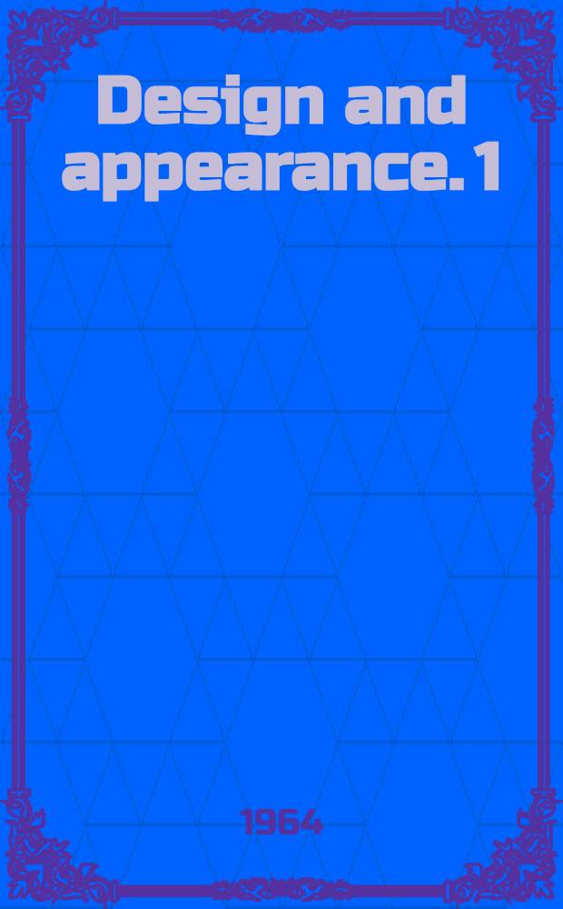 Design and appearance. 1