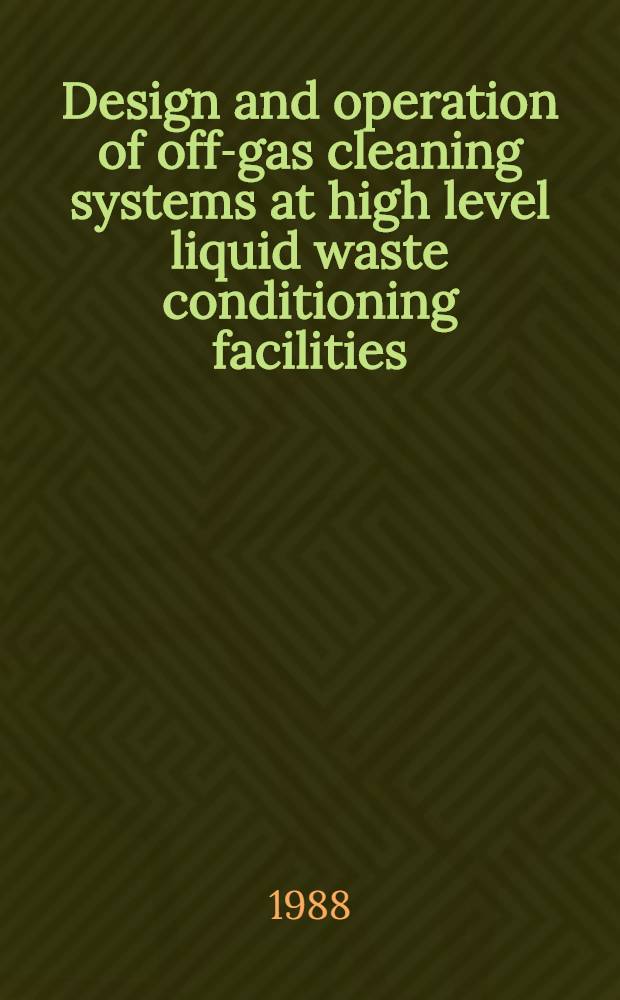 Design and operation of off-gas cleaning systems at high level liquid waste conditioning facilities