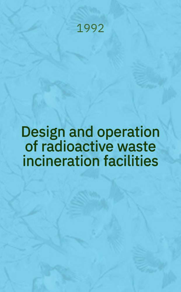 Design and operation of radioactive waste incineration facilities