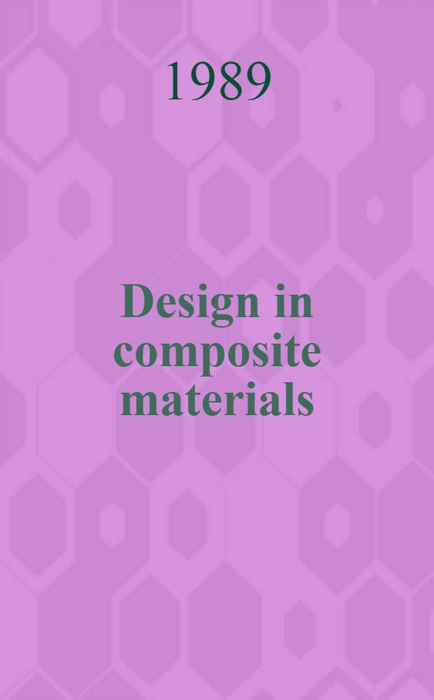 Design in composite materials : Conf. 7-8 March 1989 London