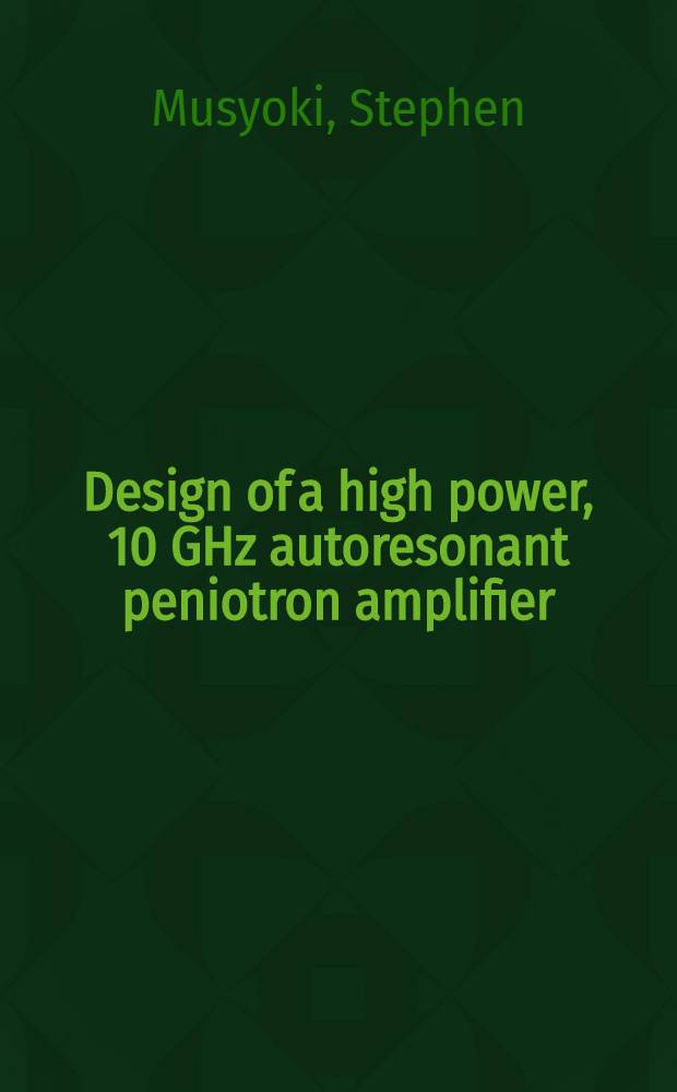 Design of a high power, 10 GHz autoresonant peniotron amplifier