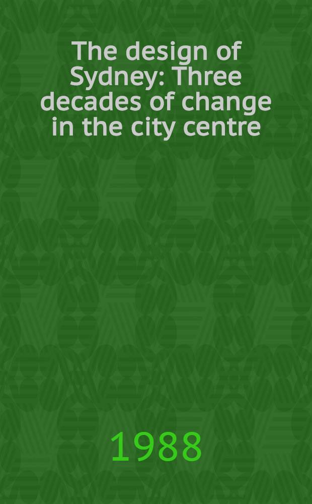 The design of Sydney : Three decades of change in the city centre