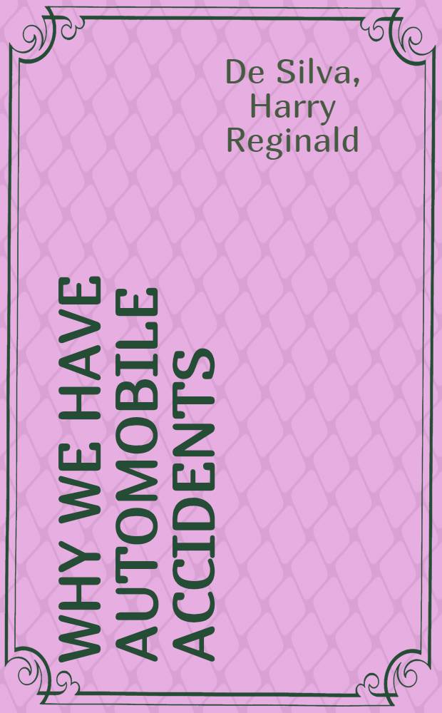 Why we have automobile accidents