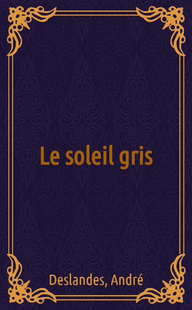 Le soleil gris