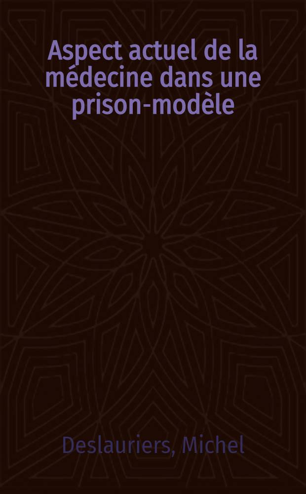 Aspect actuel de la médecine dans une prison-modèle: la maison d'arrêt de Fleury-Mérogis : Thèse ..