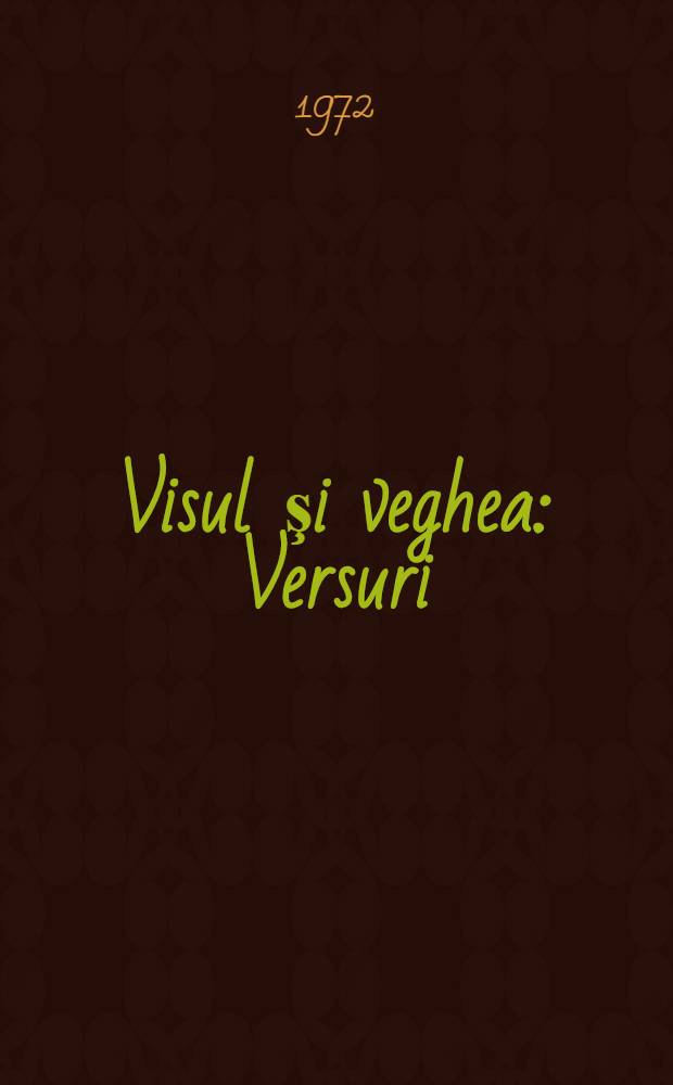 Visul şi veghea : Versuri