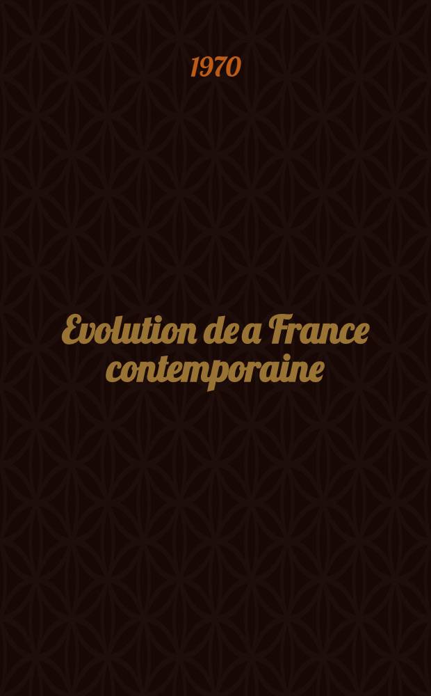 Evolution de a France contemporaine