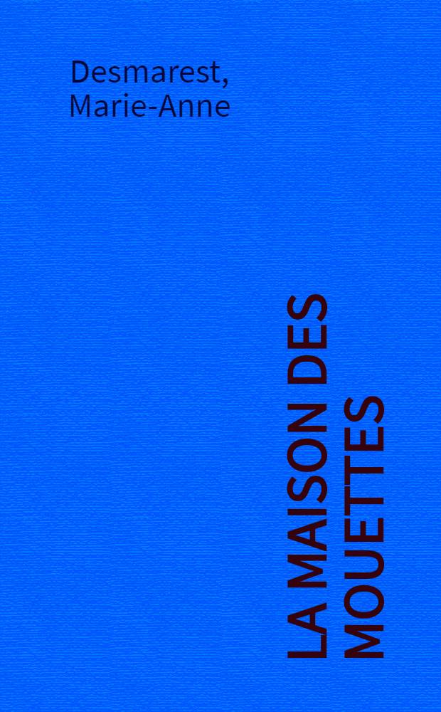 La maison des mouettes : Roman