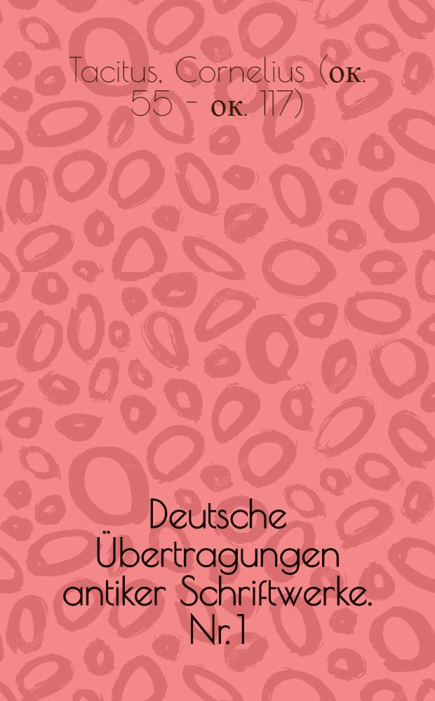 Deutsche Übertragungen antiker Schriftwerke. Nr. 1 : Das Leben des Julius Agrikola