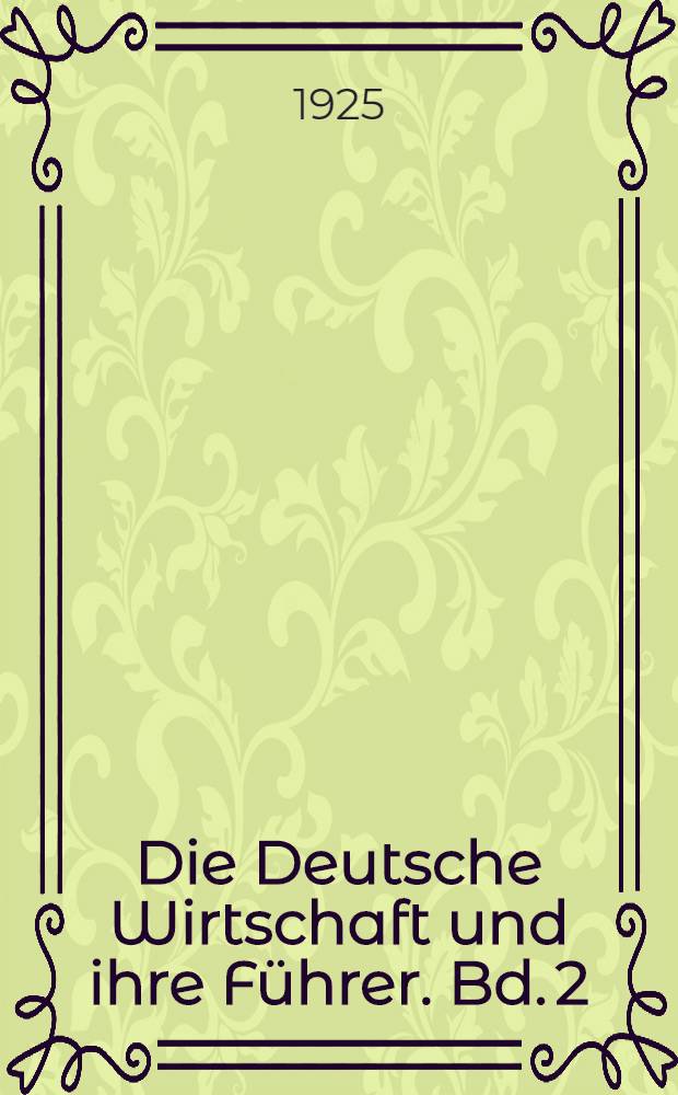 Die Deutsche Wirtschaft und ihre F&uuml;hrer. Bd. 2 : Die Gewerkschaften