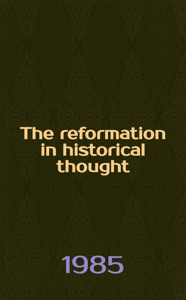 The reformation in historical thought