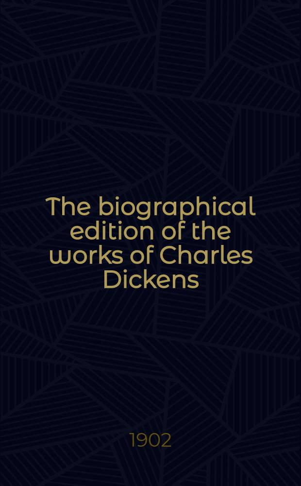 The biographical edition of the works of Charles Dickens : In 19 vol. Vol. 3 : The adventures of Oliver Twist