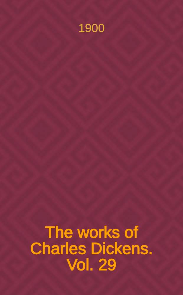 The works of Charles Dickens. Vol. 29 : Christmas stories