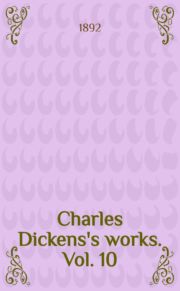 [Charles Dickens's works. [Vol]. [10] : Bleak house