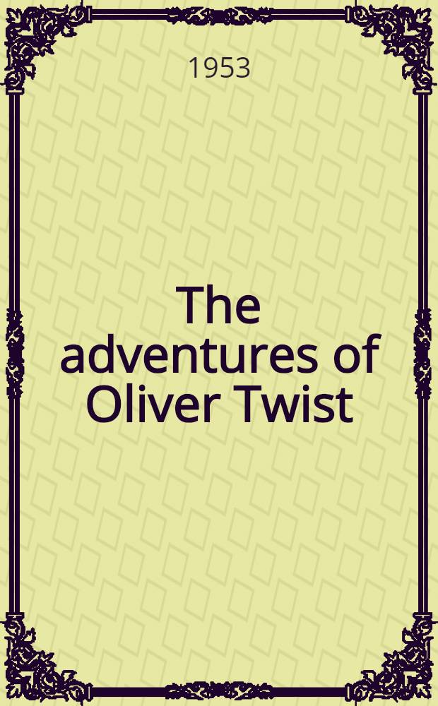 The adventures of Oliver Twist