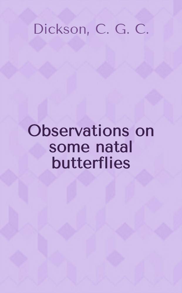Observations on some natal butterflies
