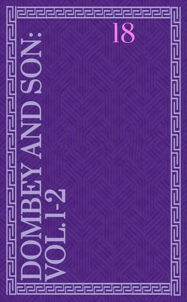 Dombey and son : Vol. 1-2