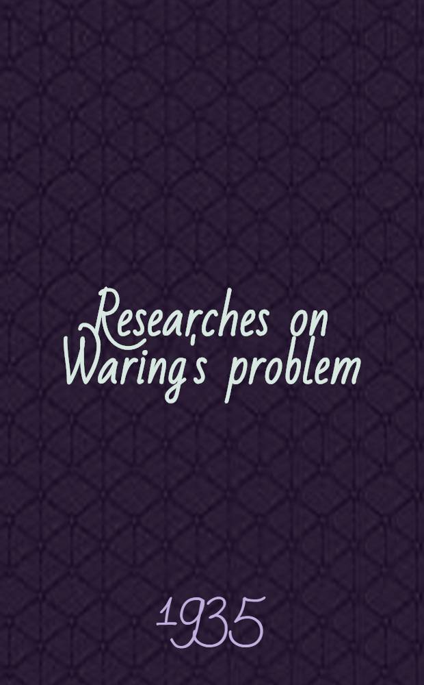 Researches on Waring's problem