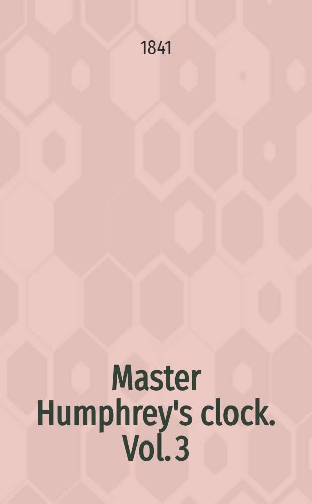 Master Humphrey's clock. Vol. 3