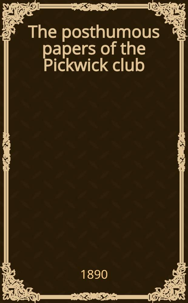 The posthumous papers of the Pickwick club
