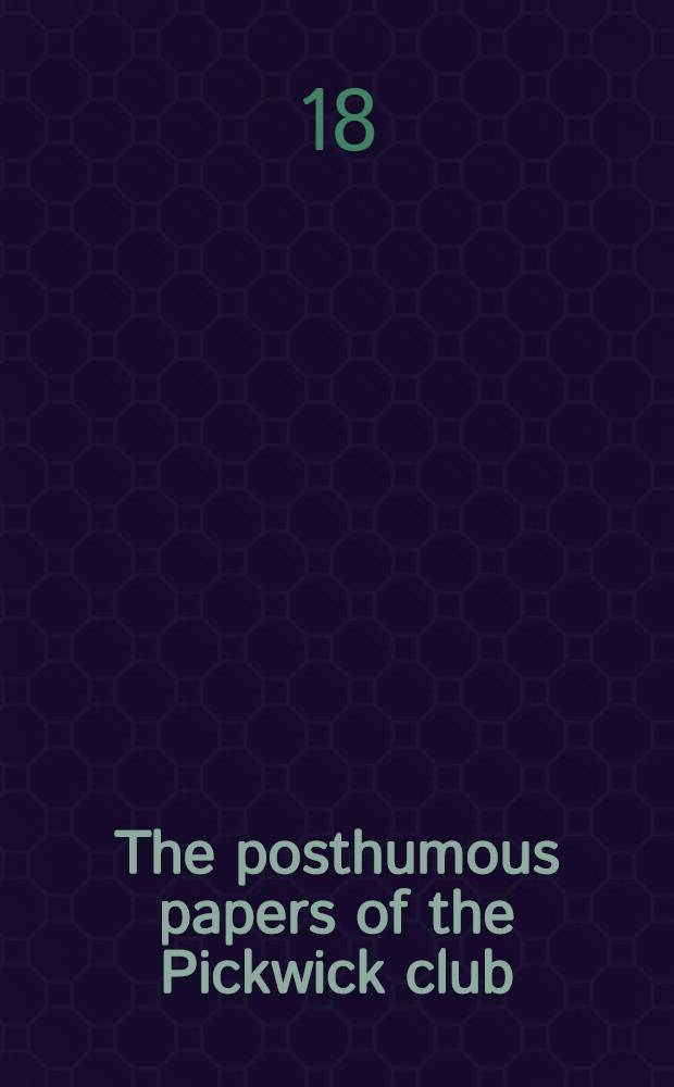 The posthumous papers of the Pickwick club