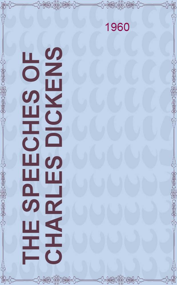 The speeches of Charles Dickens