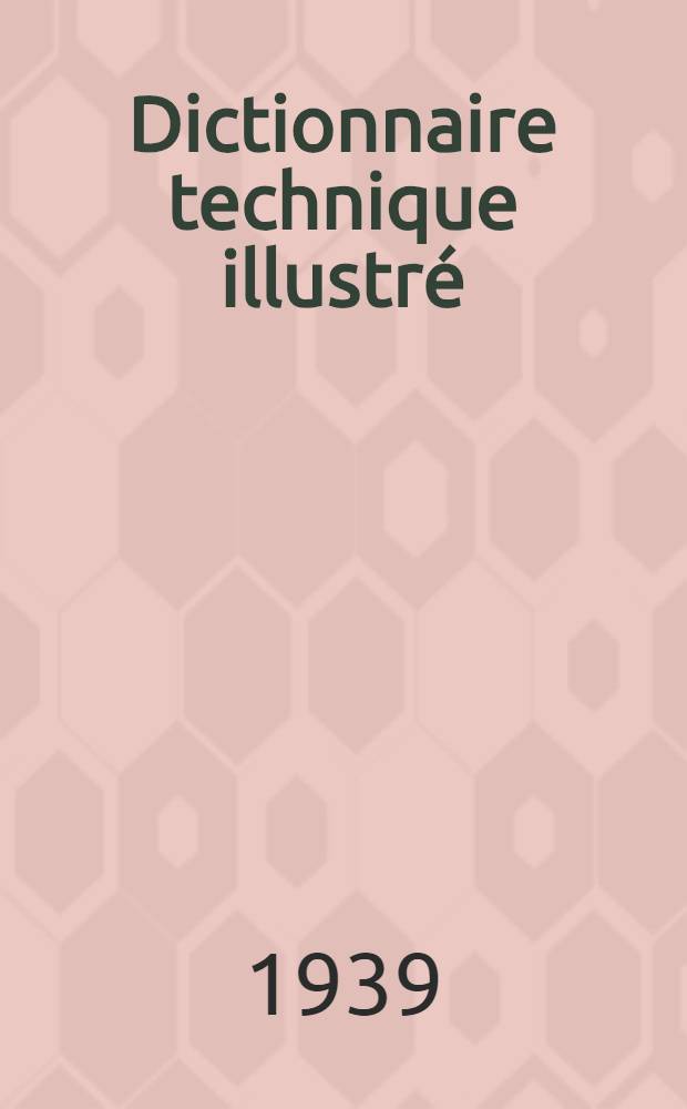 Dictionnaire technique illustr&eacute;: fran&ccedil;ais, allemand, anglais, espagnol, italien, n&eacute;erlandais. Chapitre 2 : Fleuves, rivi&egrave;res, canaux