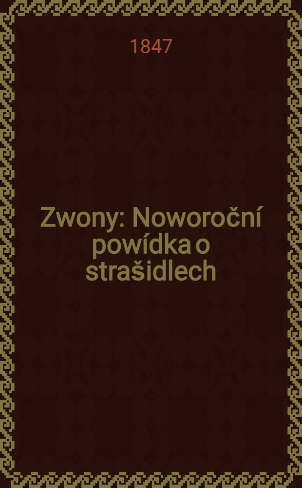 Zwony : Noworoční powídka o strašidlech