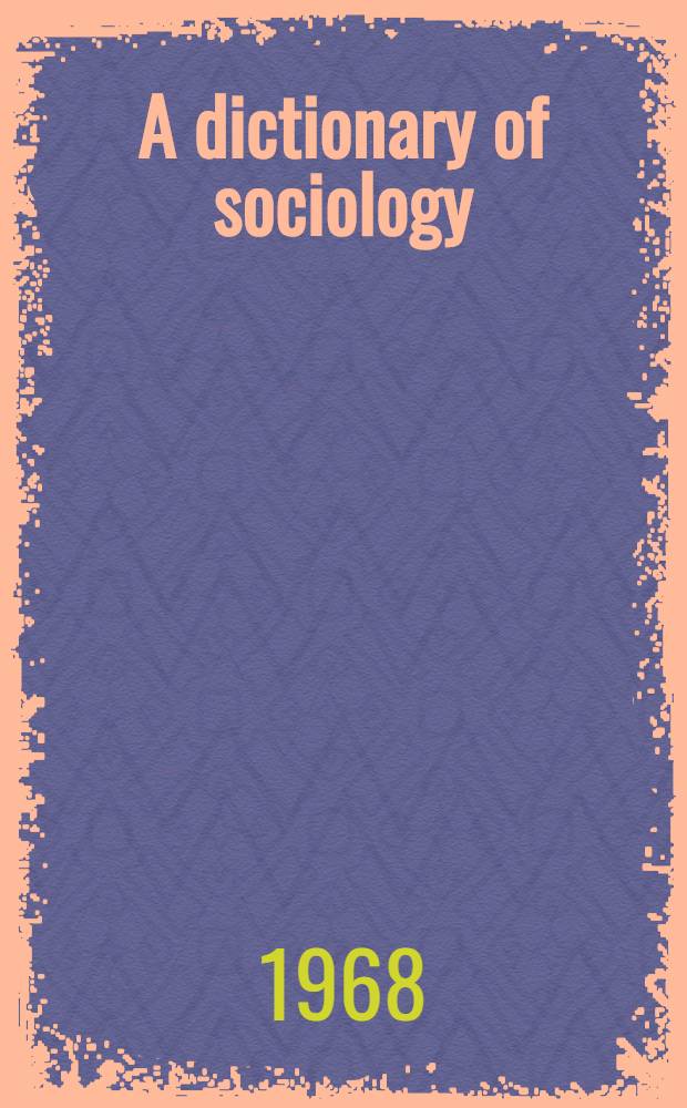 A dictionary of sociology