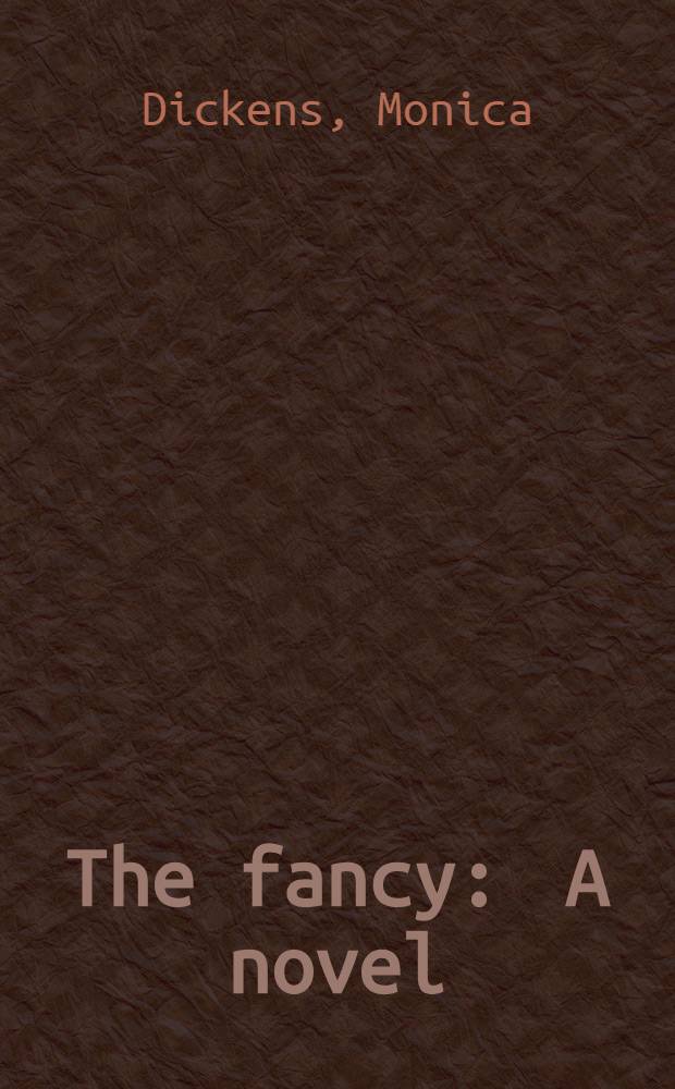 The fancy : A novel