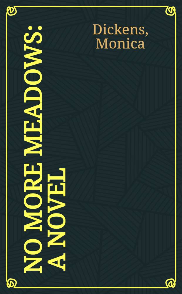 No more meadows : A novel