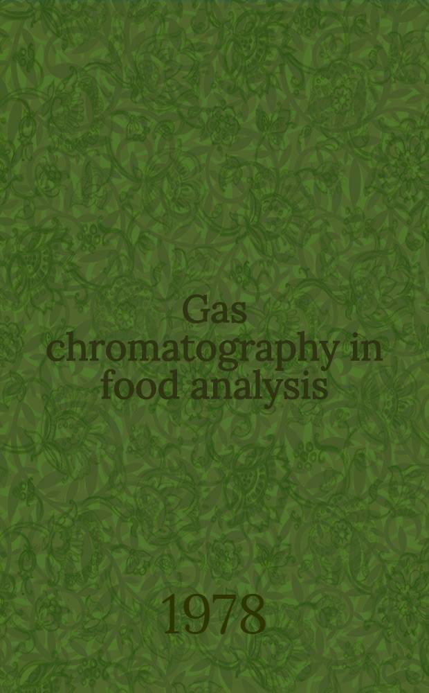 Gas chromatography in food analysis