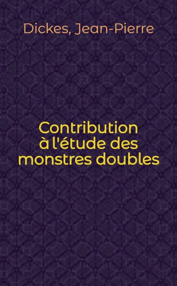 Contribution à l'étude des monstres doubles : À propos d'une forme intermédiaire : Thèse ..