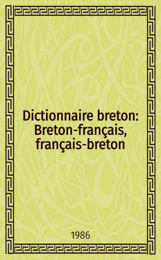 Dictionnaire breton : Breton-français, français-breton