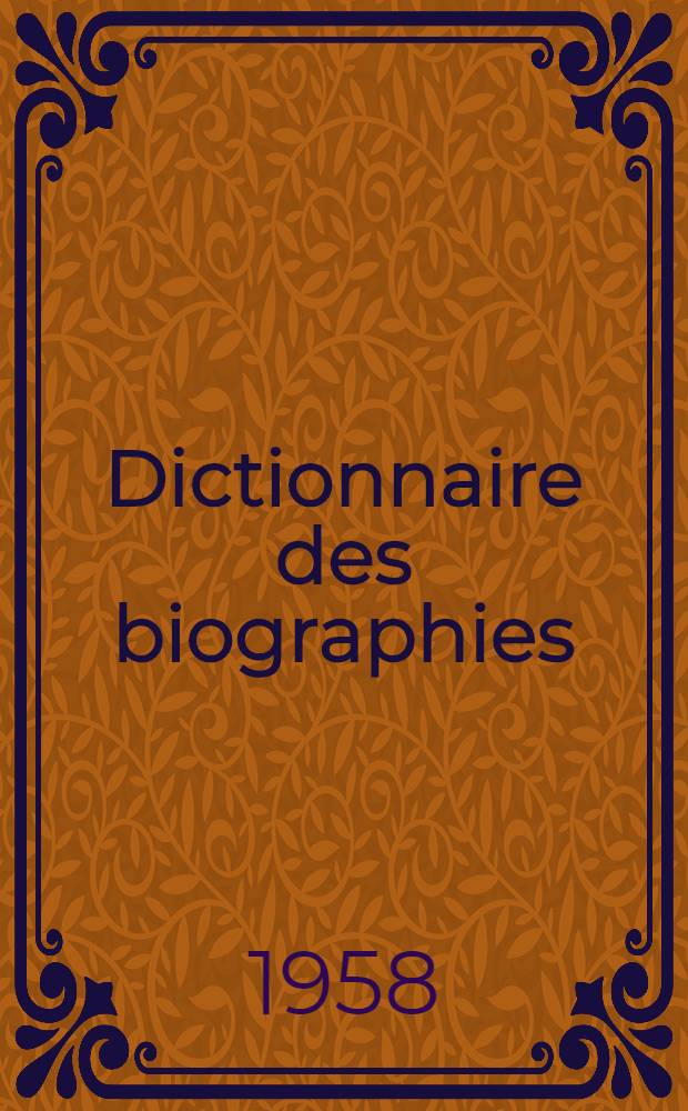 Dictionnaire des biographies : T. 1-2