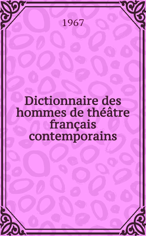 Dictionnaire des hommes de théâtre français contemporains
