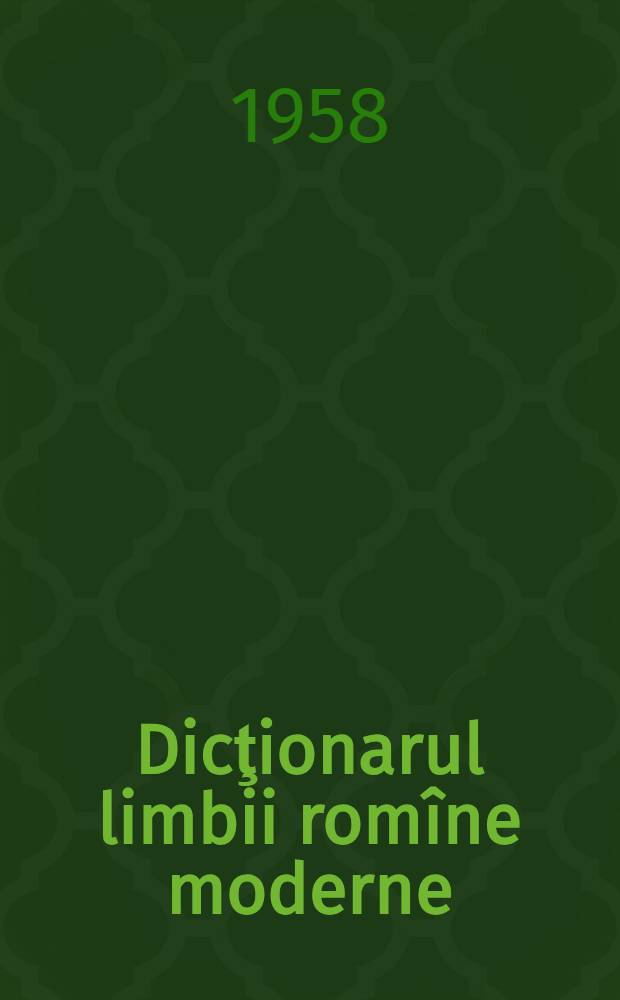 Dicţionarul limbii rom&icirc;ne moderne