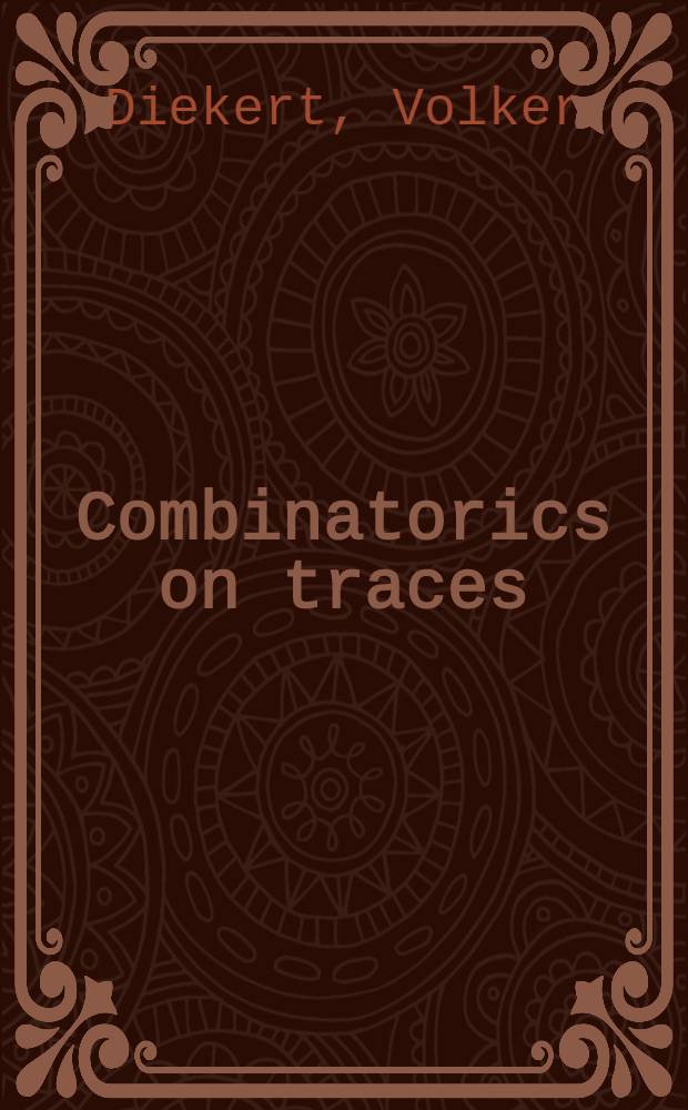 Combinatorics on traces