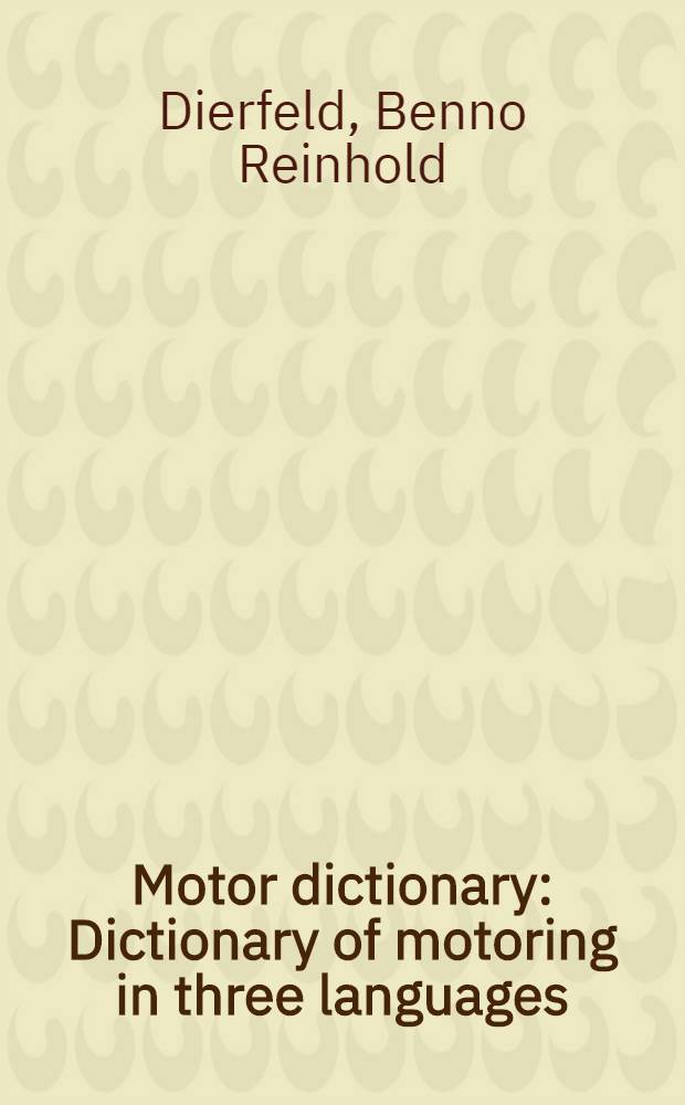 Motor dictionary : Dictionary of motoring in three languages