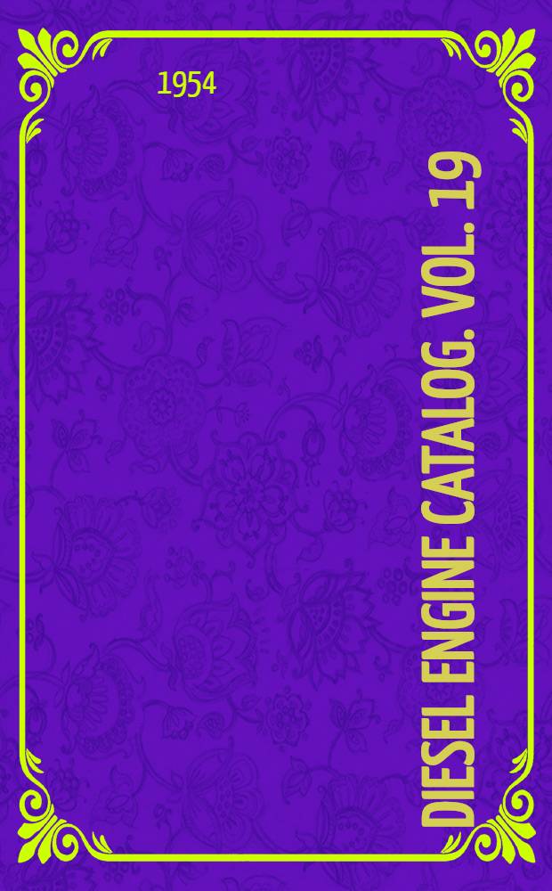 Diesel engine catalog. Vol. 19 : Transportation. Stationary. Marine