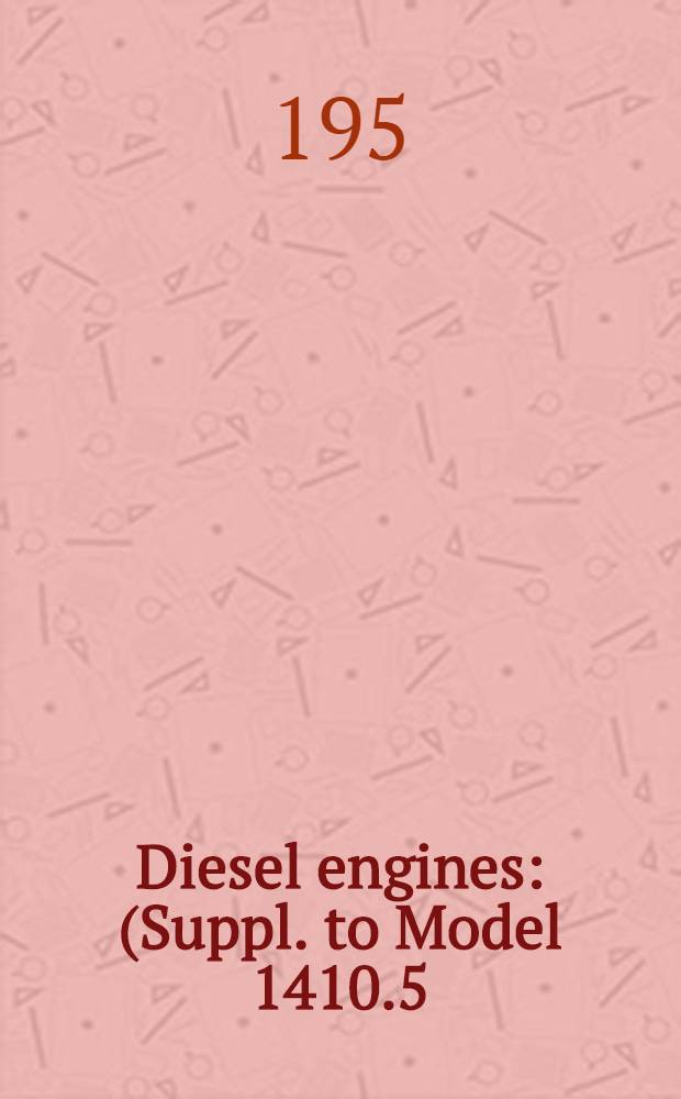 Diesel engines : (Suppl. to Model 1410.5/13 and 2410.5/13 diesel operating manual)