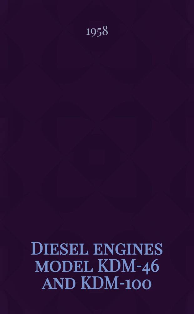Diesel engines model KDM-46 and KDM-100 : Maintenance manual